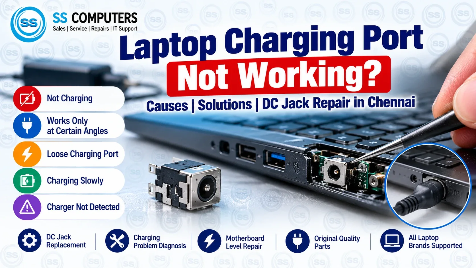 Laptop Charging Port Not Working – Causes, Solutions & DC Jack Repair in Chennai